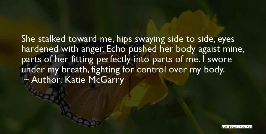 Do Not Let Anger Control You Quotes By Katie McGarry