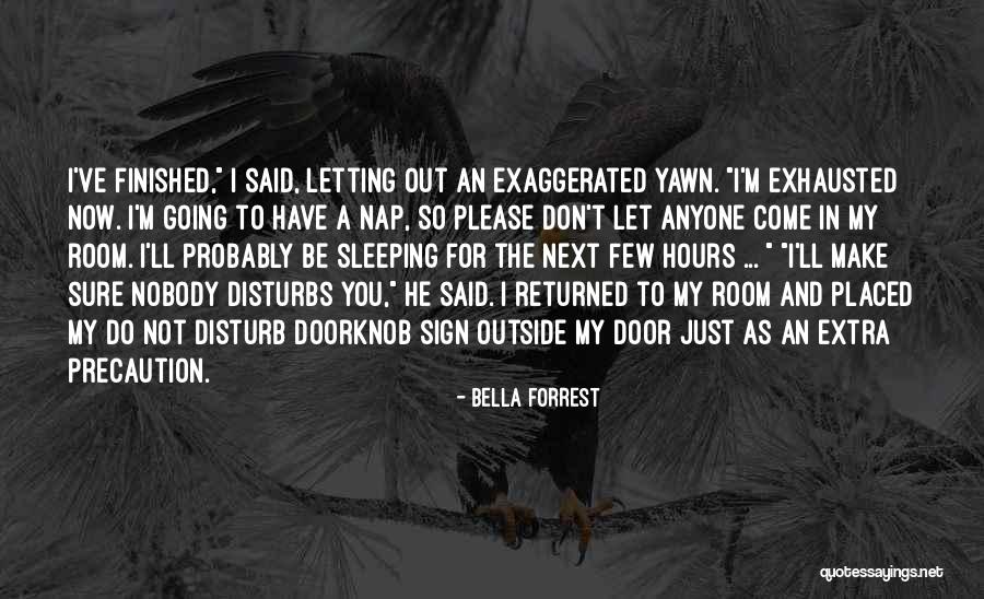 Do Not Let Anyone Quotes By Bella Forrest