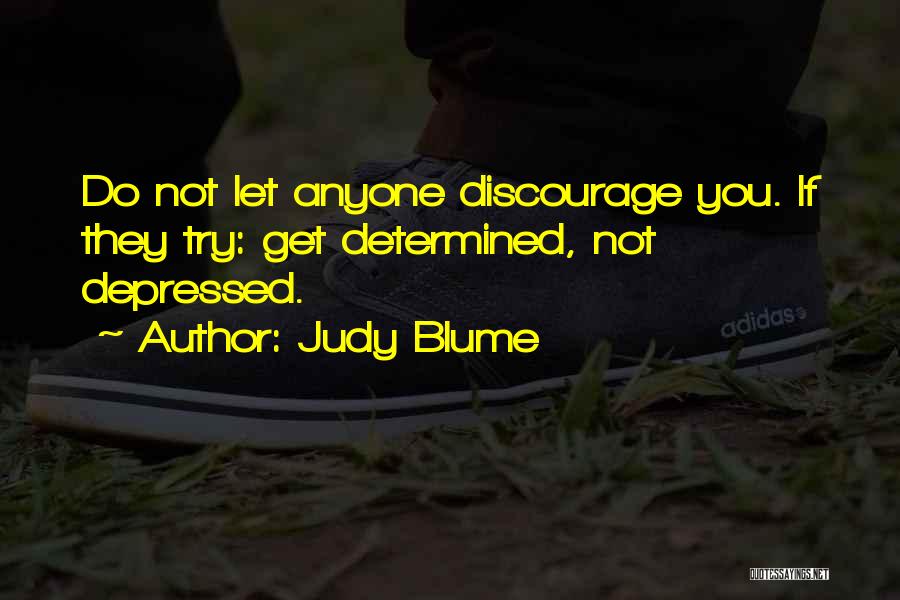 Do Not Let Anyone Quotes By Judy Blume