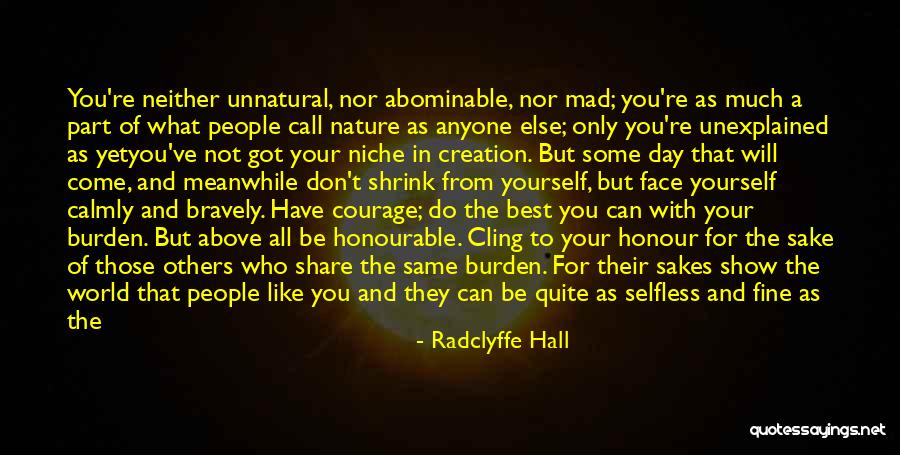 Do Not Let Anyone Quotes By Radclyffe Hall