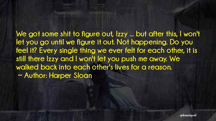 Do Not Let Me Go Quotes By Harper Sloan