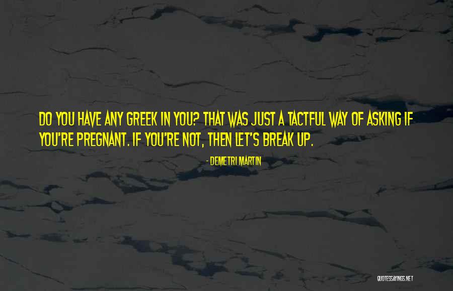 Do Not Let Up Quotes By Demetri Martin Do Not Let Up Quotes By Demetri Martin