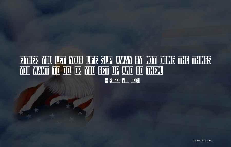 Do Not Let Up Quotes By Roger Von Oech Do Not Let Up Quotes By Roger Von Oech
