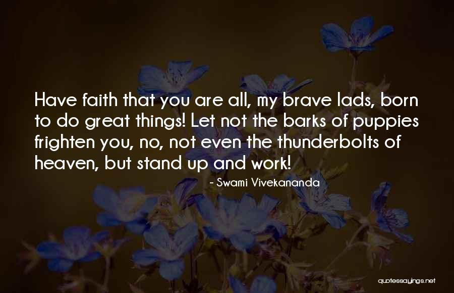 Do Not Let Up Quotes By Swami Vivekananda Do Not Let Up Quotes By Swami Vivekananda