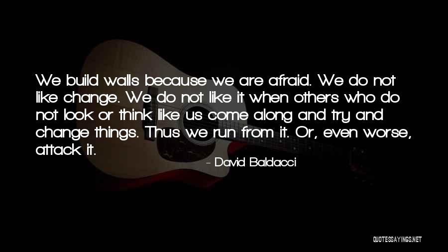 Do Not Like Change Quotes By David Baldacci Do Not Like Change Quotes By David Baldacci