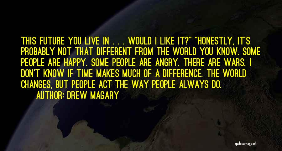 Do Not Live In The Future Quotes By Drew Magary