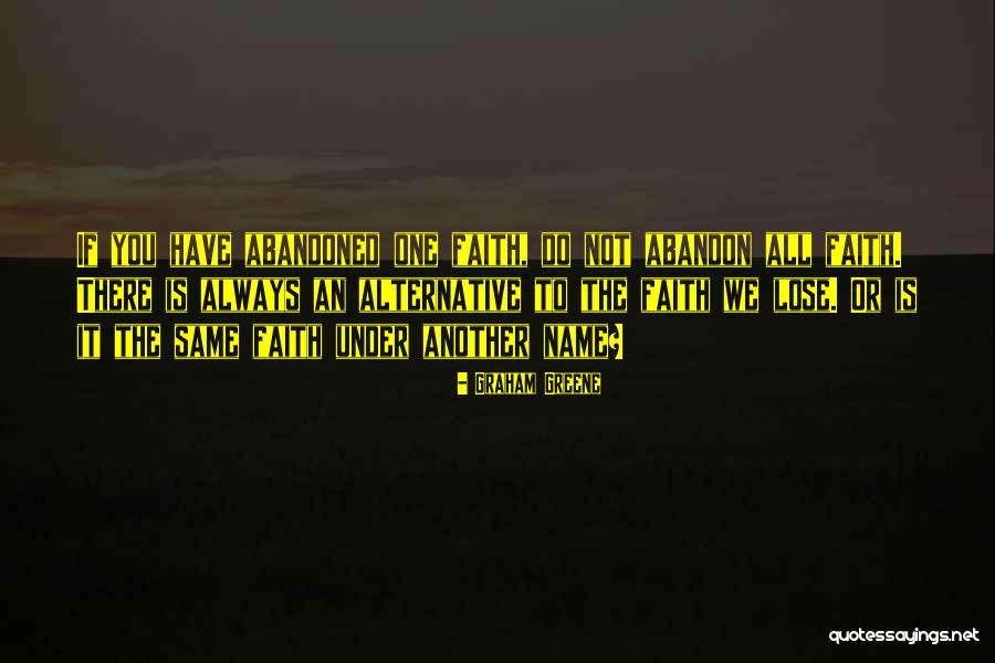 Do Not Lose Hope Quotes By Graham Greene Do Not Lose Hope Quotes By Graham Greene