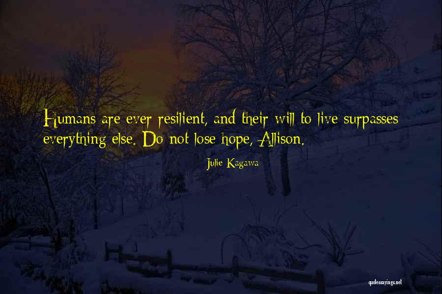 Do Not Lose Hope Quotes By Julie Kagawa Do Not Lose Hope Quotes By Julie Kagawa