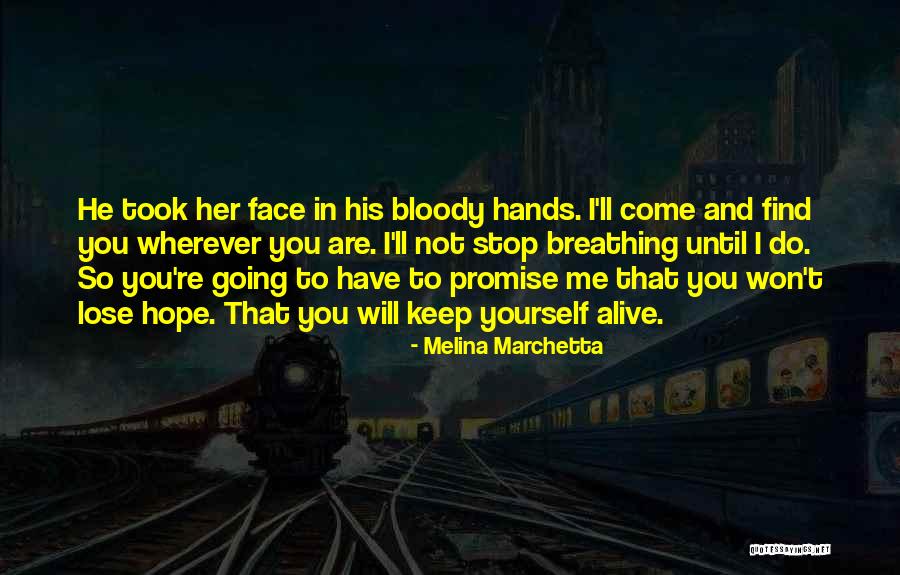 Do Not Lose Hope Quotes By Melina Marchetta Do Not Lose Hope Quotes By Melina Marchetta
