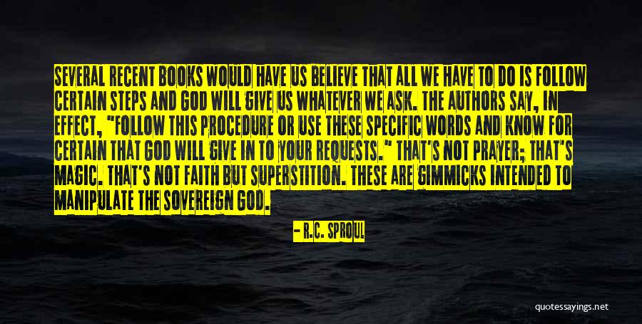 Do Not Manipulate Quotes By R.C. Sproul Do Not Manipulate Quotes By R.C. Sproul
