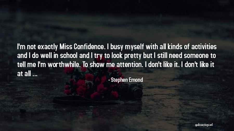 Do Not Miss Me Quotes By Stephen Emond Do Not Miss Me Quotes By Stephen Emond
