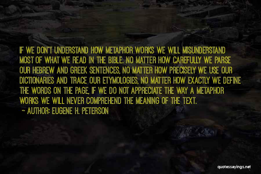 Do Not Misunderstand Quotes By Eugene H. Peterson