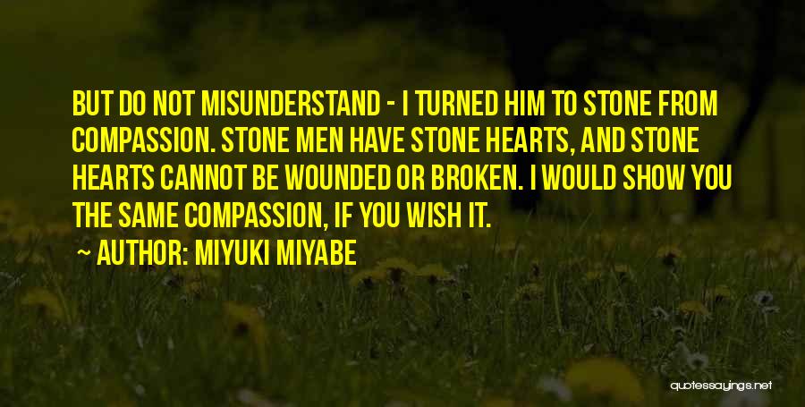 Do Not Misunderstand Quotes By Miyuki Miyabe