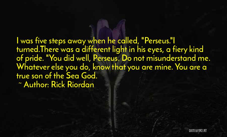 Do Not Misunderstand Quotes By Rick Riordan