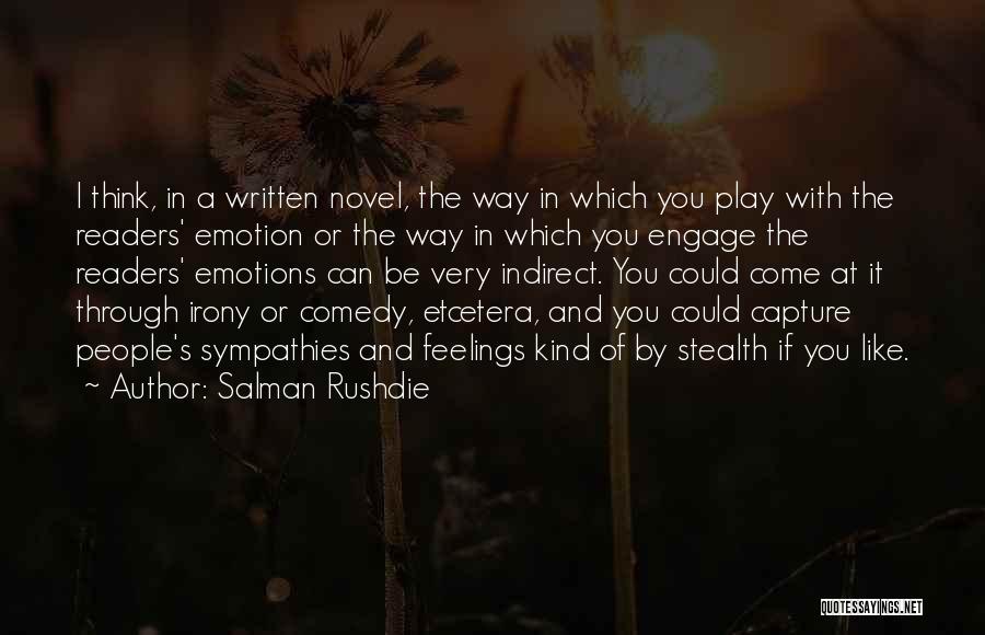 Do Not Play With People's Feelings Quotes By Salman Rushdie