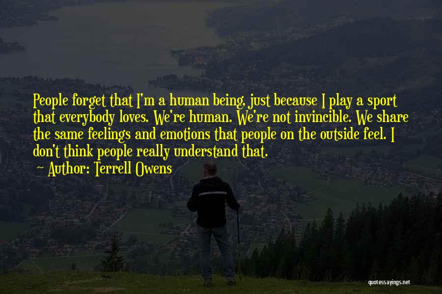Do Not Play With People's Feelings Quotes By Terrell Owens