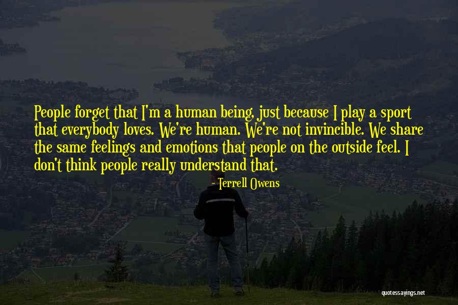 Do Not Play With People's Feelings Quotes By Terrell Owens