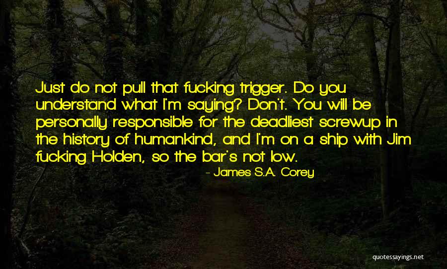 Do Not Pull Quotes By James S.A. Corey Do Not Pull Quotes By James S.A. Corey