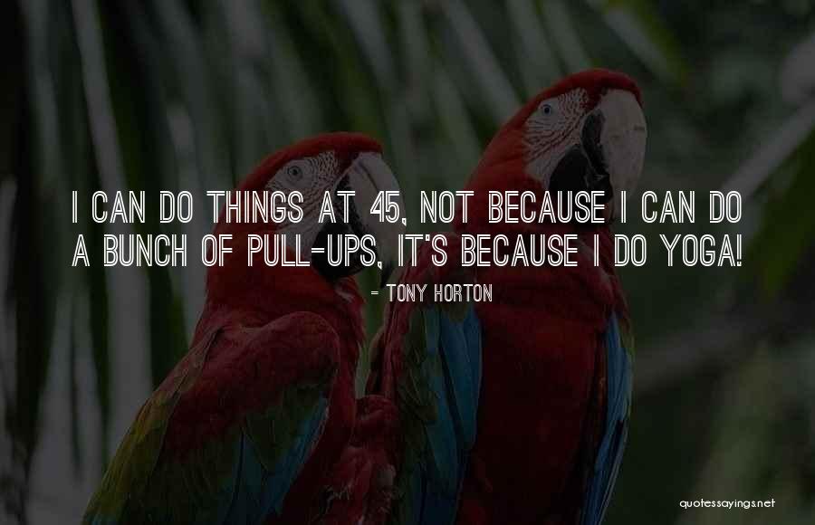 Do Not Pull Quotes By Tony Horton Do Not Pull Quotes By Tony Horton