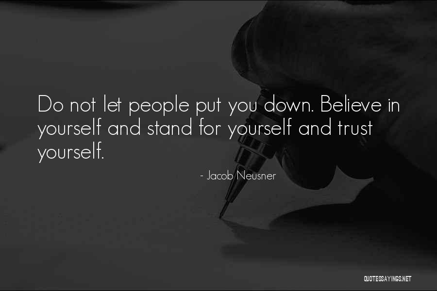 Do Not Put Yourself Down Quotes By Jacob Neusner