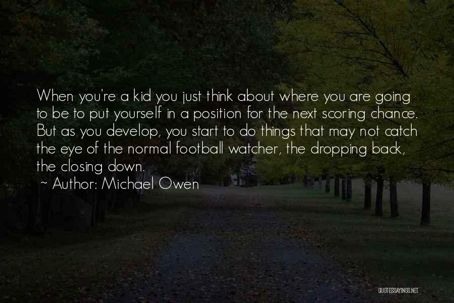 Do Not Put Yourself Down Quotes By Michael Owen
