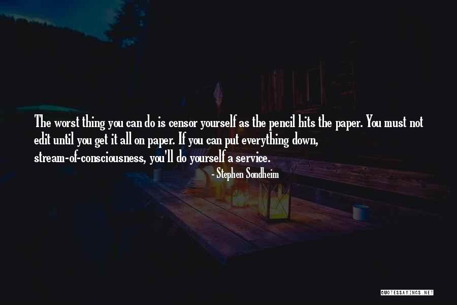 Do Not Put Yourself Down Quotes By Stephen Sondheim Do Not Put Yourself Down Quotes By Stephen Sondheim