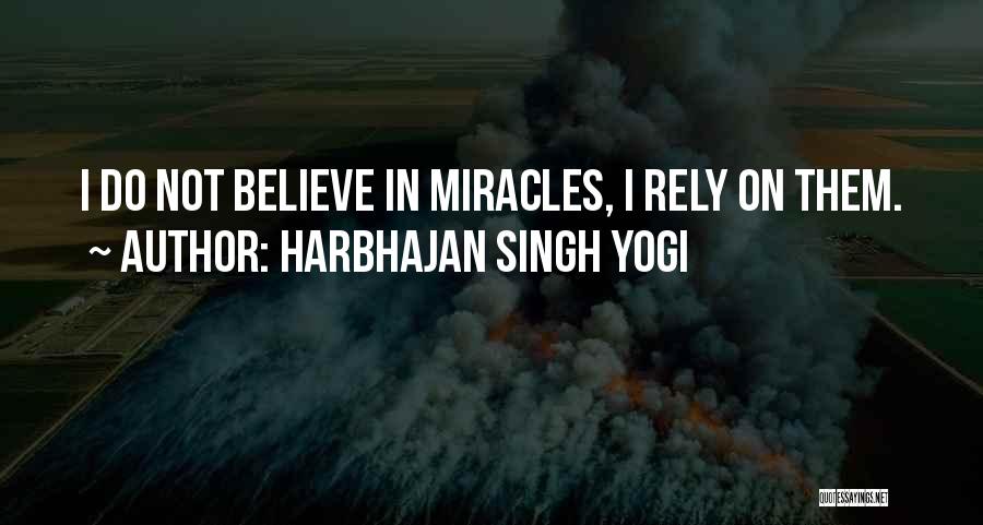 Do Not Rely Quotes By Harbhajan Singh Yogi