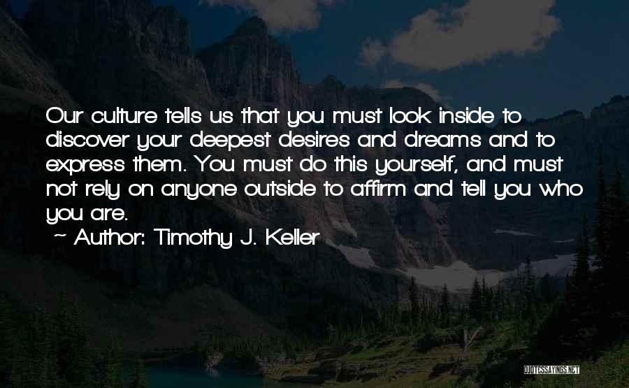 Do Not Rely Quotes By Timothy J. Keller