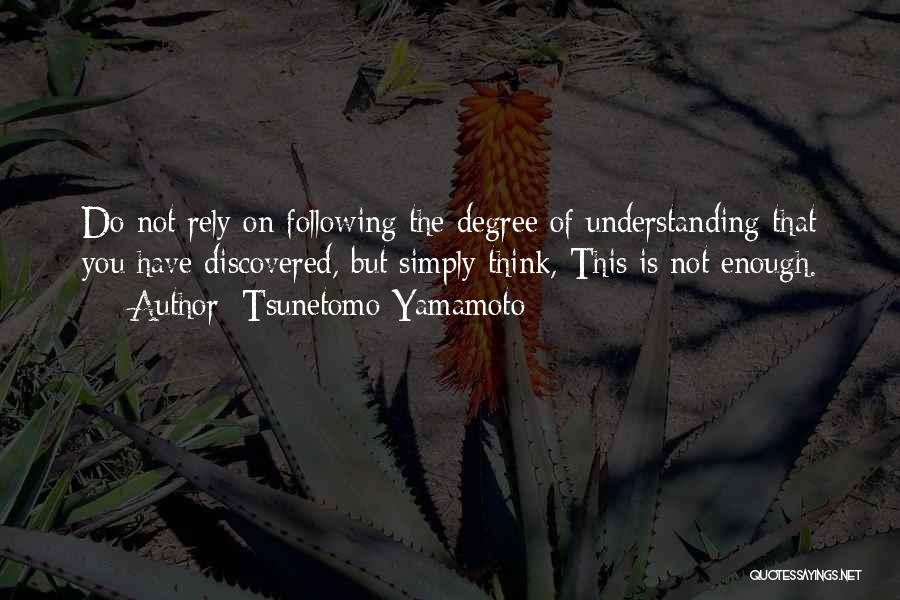 Do Not Rely Quotes By Tsunetomo Yamamoto