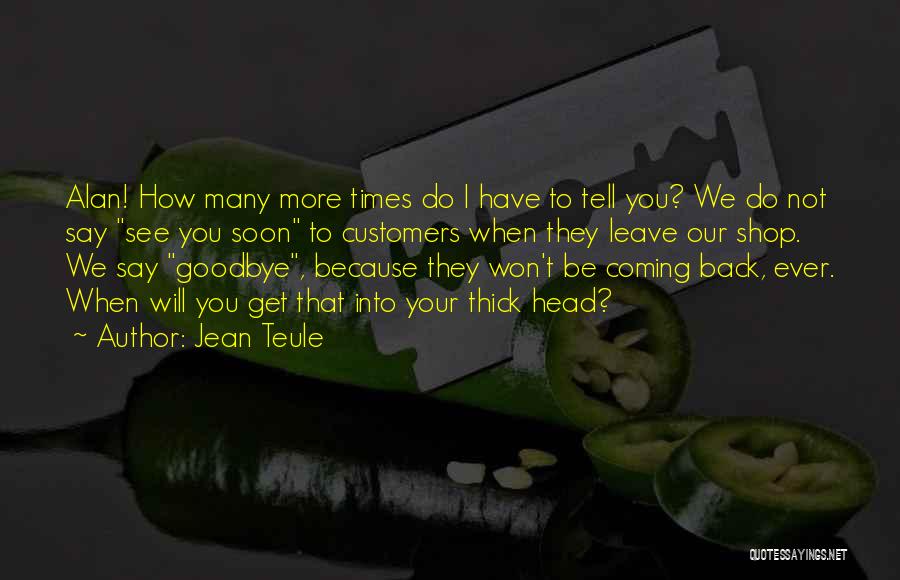 Do Not Say Goodbye Quotes By Jean Teule