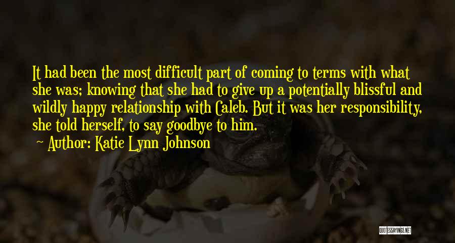 Do Not Say Goodbye Quotes By Katie Lynn Johnson