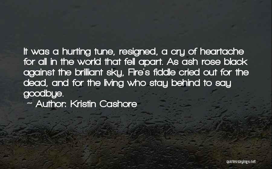 Do Not Say Goodbye Quotes By Kristin Cashore