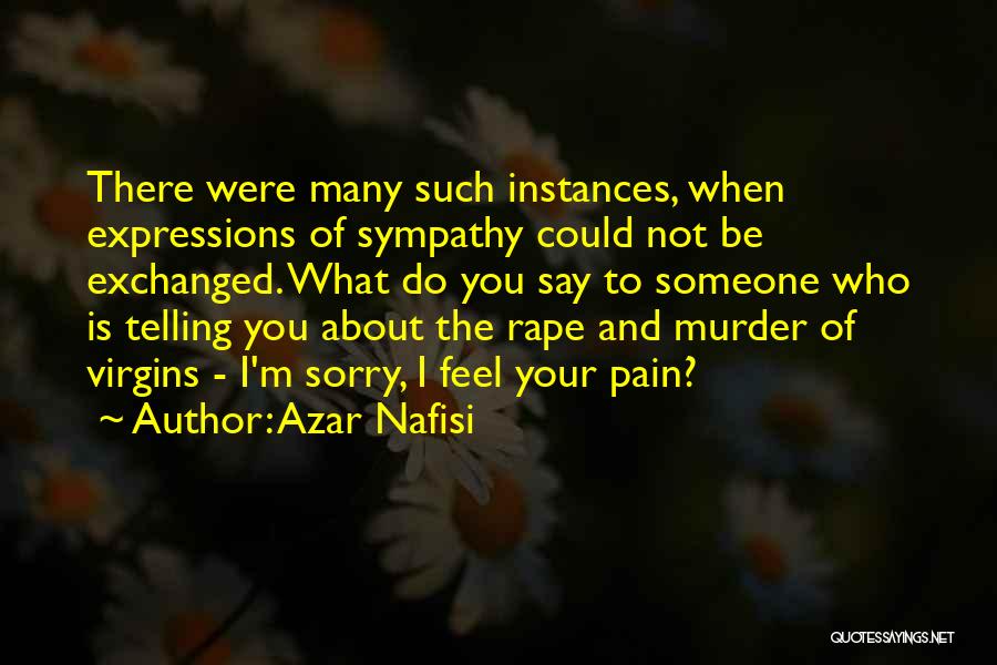 Do Not Say Sorry Quotes By Azar Nafisi