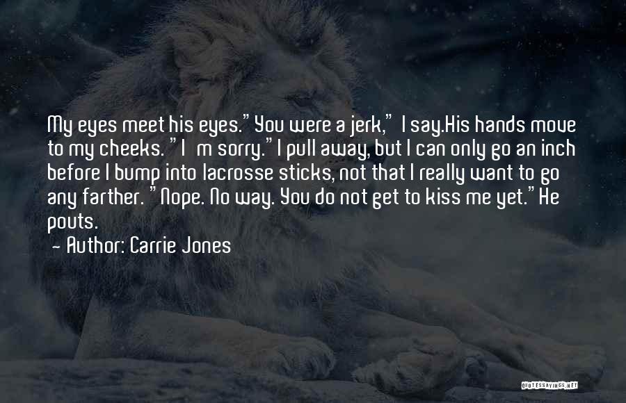 Do Not Say Sorry Quotes By Carrie Jones