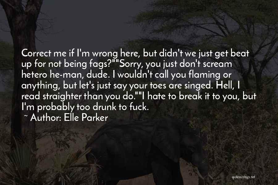 Do Not Say Sorry Quotes By Elle Parker