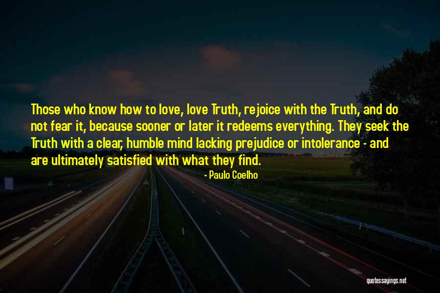 Do Not Seek Love Quotes By Paulo Coelho Do Not Seek Love Quotes By Paulo Coelho