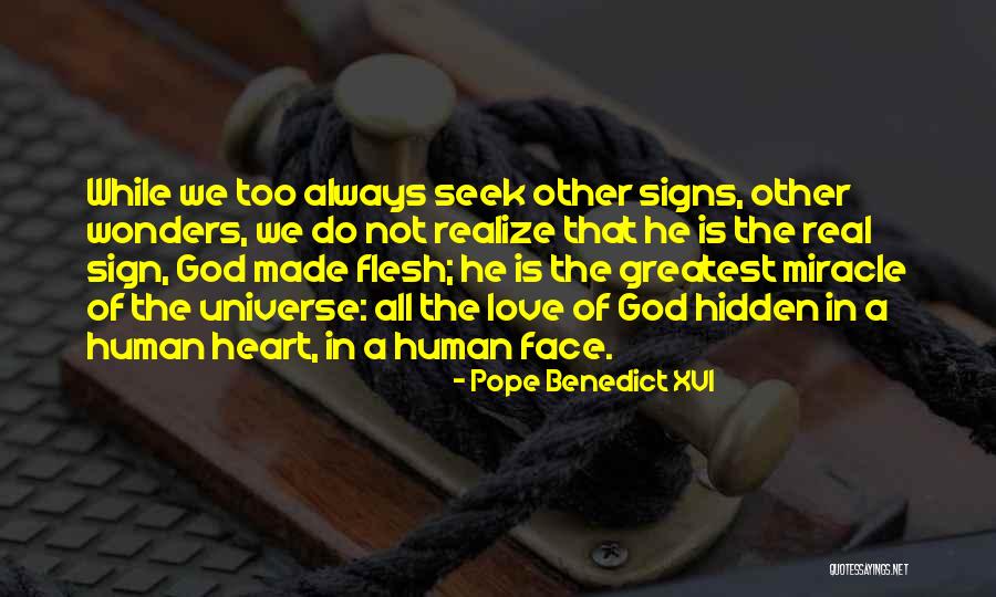 Do Not Seek Love Quotes By Pope Benedict XVI Do Not Seek Love Quotes By Pope Benedict XVI
