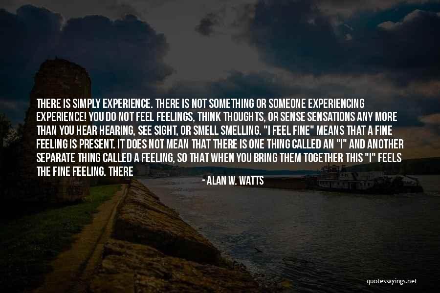 Do Not Separate Quotes By Alan W. Watts Do Not Separate Quotes By Alan W. Watts