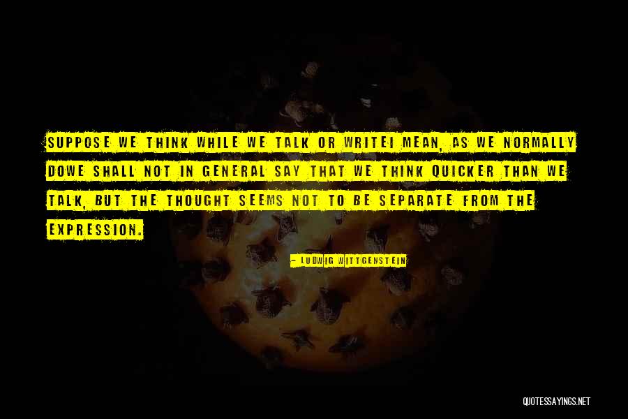 Do Not Separate Quotes By Ludwig Wittgenstein Do Not Separate Quotes By Ludwig Wittgenstein