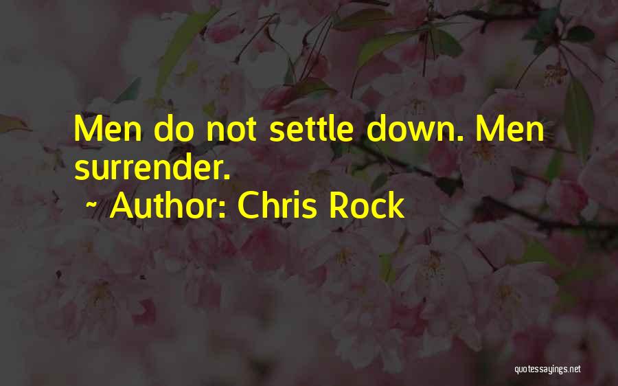 Do Not Settle Love Quotes By Chris Rock