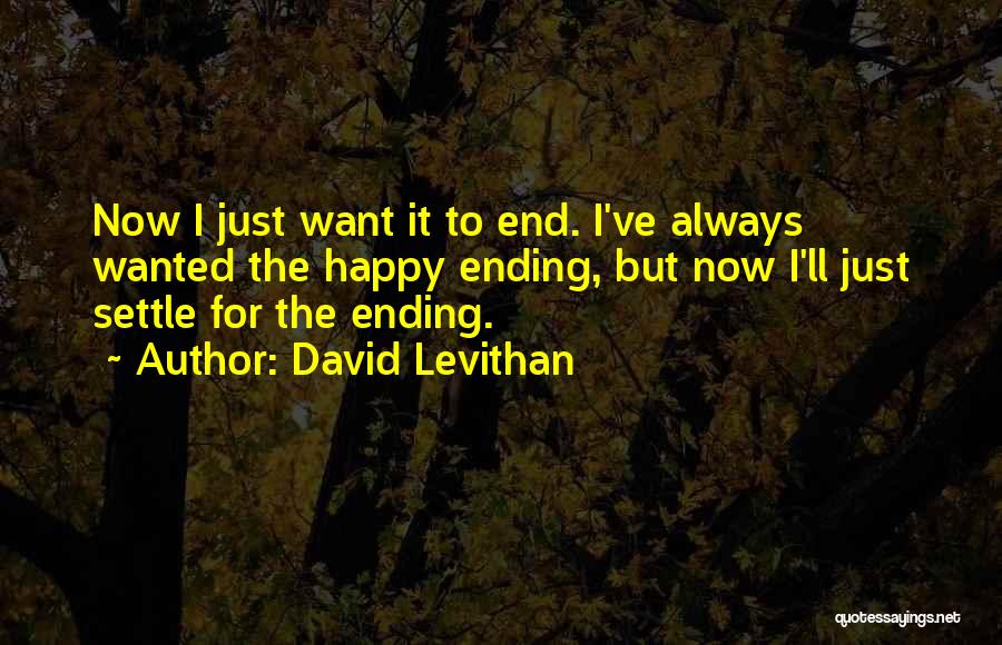 Do Not Settle Love Quotes By David Levithan