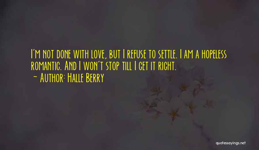 Do Not Settle Love Quotes By Halle Berry