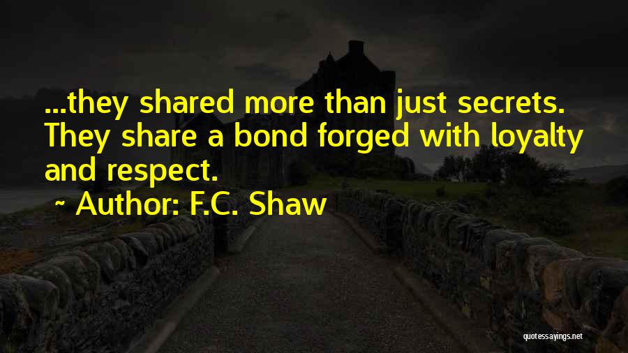 Do Not Share Secrets Quotes By F.C. Shaw