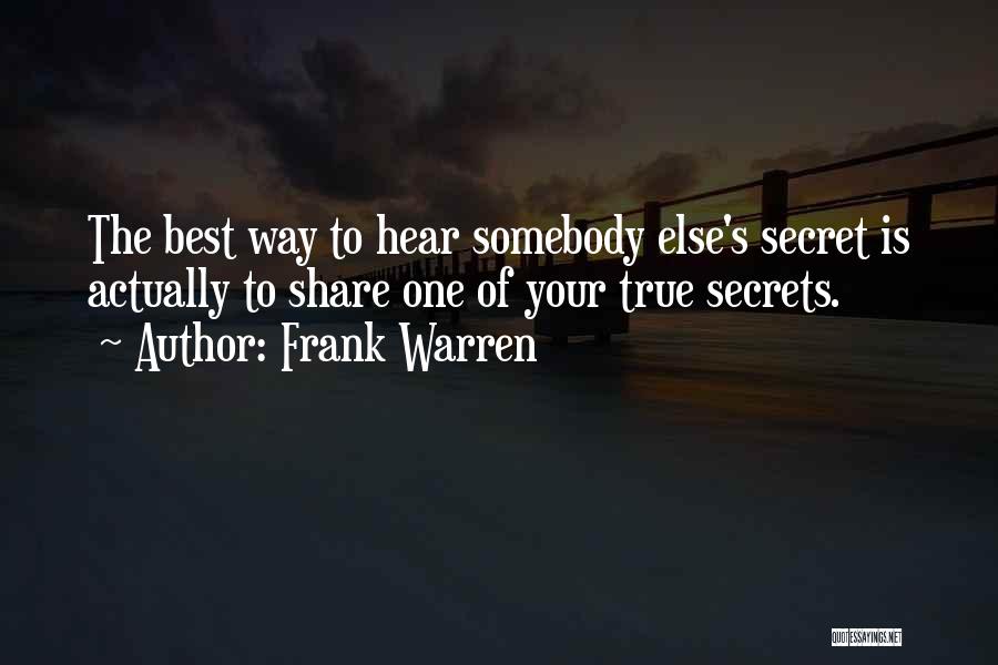 Do Not Share Secrets Quotes By Frank Warren