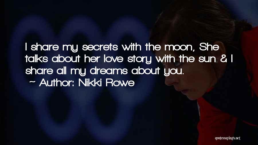 Do Not Share Secrets Quotes By Nikki Rowe