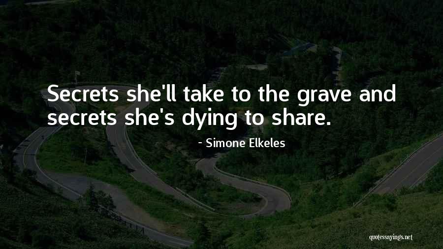 Do Not Share Secrets Quotes By Simone Elkeles