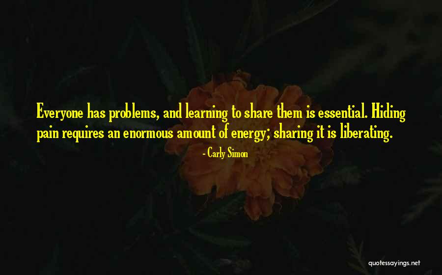 Do Not Share Your Problems Quotes By Carly Simon Do Not Share Your Problems Quotes By Carly Simon