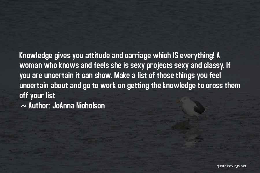 Do Not Show Me Your Attitude Quotes By JoAnna Nicholson