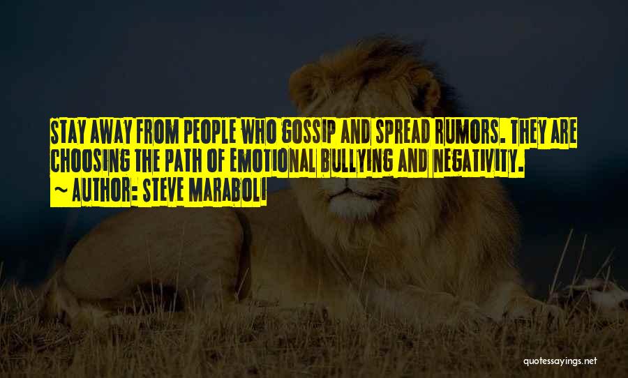 Do Not Spread Rumors Quotes By Steve Maraboli