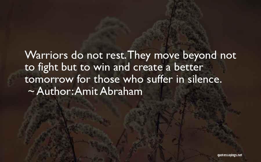 Do Not Suffer In Silence Quotes By Amit Abraham